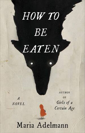 How to Be Eaten by Maria Adelmann