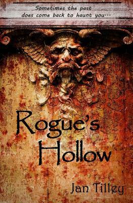 Rogue's Hollow by Jan Tilley