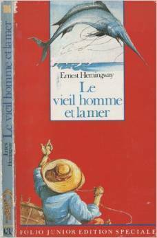 Le vieil homme et la mer by Ernest Hemingway