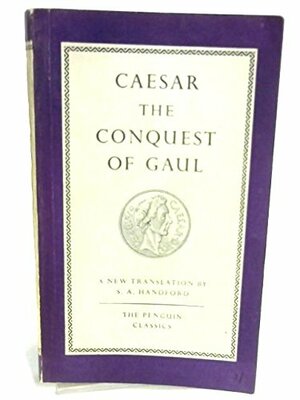 The Conquest of Gaul by Gaius Julius Caesar