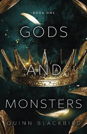 Gods and Monsters: Books 1-3, A Dark Gods Romance by Quinn Blackbird