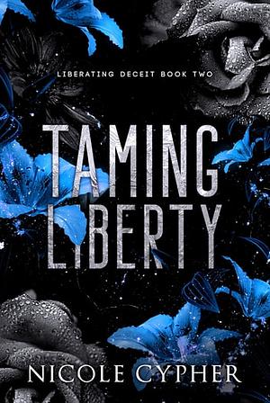 Taming Liberty by Nicole Cypher