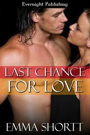 Last Chance For Love by Emma Shortt