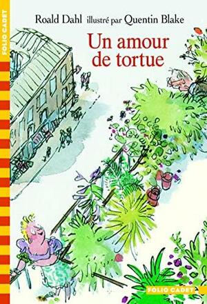 Un amour de tortue by Roald Dahl, Huberte Vriesendorp, Quentin Blake