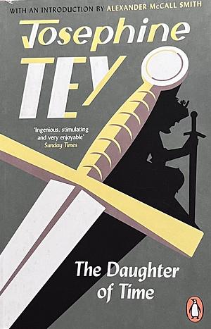 The Daughter Of Time: A gripping historical mystery by Josephine Tey