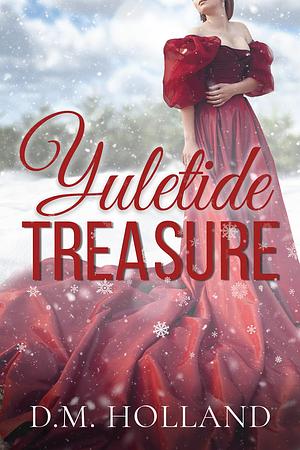 Yuletide Treasure by D.M. Holland, D.M. Holland