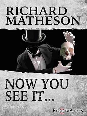 Now You See It . . . by Richard Matheson