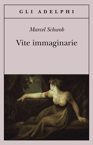 Vite immaginarie by Marcel Schwob