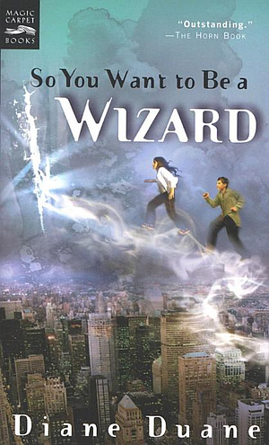 So You Want to Be a Wizard by Diane Duane