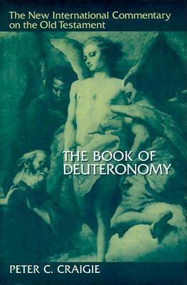 The Book of Deuteronomy by Peter C. Craigie