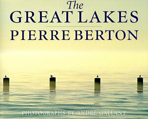 The Great Lakes by Pierre Berton