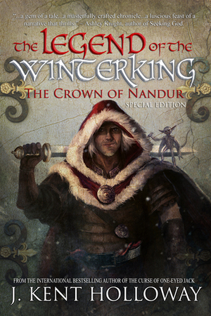 The Legend of the Winterking: The Crown of Nandur by Kent Holloway