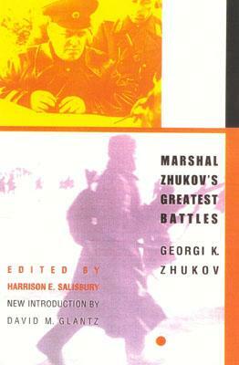 Marshal Zhukov's Greatest Battles by Georgi K. Zhukov