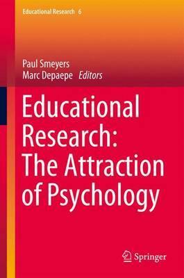 Educational Research: The Attraction of Psychology by Paul Smeyers