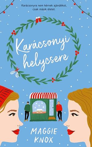 Karácsonyi helycsere by Maggie Knox