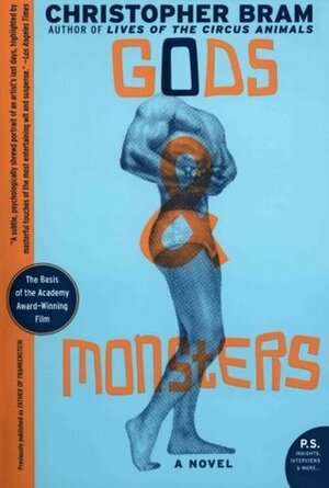 Gods and Monsters by Christopher Bram