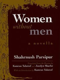 Women Without Men by Shahrnush Parsipur