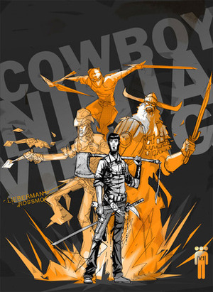 Cowboy Ninja Viking Volume 1 by A.J. Lieberman, Riley Rossmo