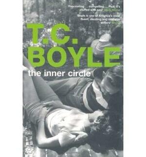 The inner circle by T.C. Boyle