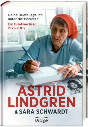 Deine Briefe lege ich unter die Matratze by Astrid Lindgren