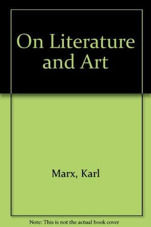 On Literature and Art: A Selection of Writings by Stefan Morawski, Karl Marx, Friedrich Engels, Lee Baxandall