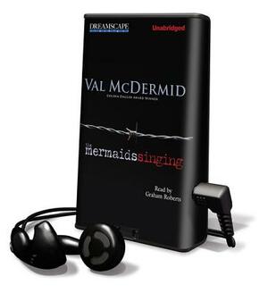 The Mermaids Singing by Val McDermid