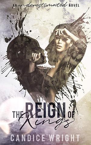 The Reign of Kings by Candice Wright