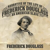 Narrative of the Life of Frederick Douglass by Frederick Douglass