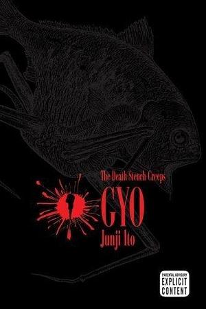 GYO (The Death Stench Creeps): Volume 1 by Ito, Junji (2007) Paperback by Junji Ito, Junji Ito