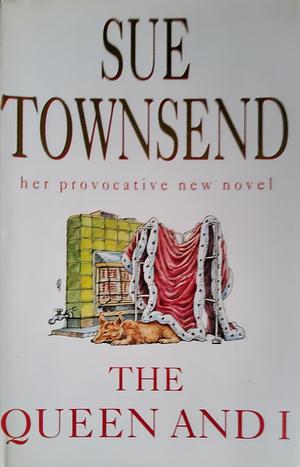 The Queen And I by Sue Townsend