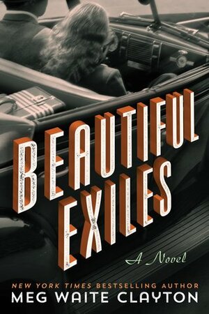 Beautiful Exiles by Meg Waite Clayton