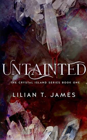 Untainted by Lilian T. James