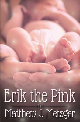 Erik the Pink by Matthew J. Metzger