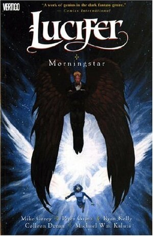 Lucifer Vol. 10: Morningstar by Peter Gross, Ryan Kelly, Mike Carey, Colleen Doran, Michael Wm. Kaluta