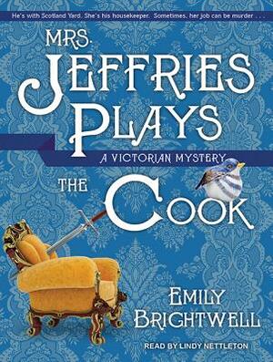 Mrs. Jeffries Plays the Cook by Emily Brightwell