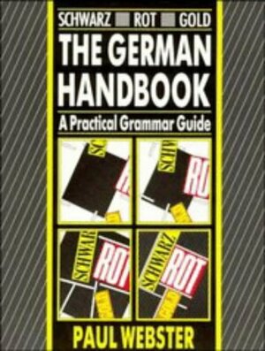 Schwarz Rot Gold German Handbook by Paul Webster