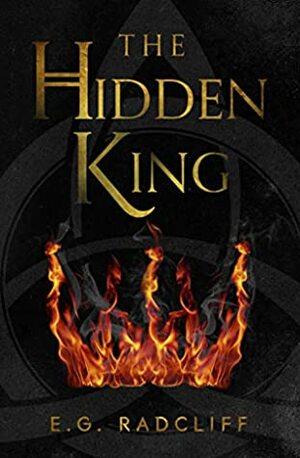 The Hidden King by E.G. Radcliff