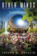 Other Minds: 13 Tales of Wonder and Sorrow by Fiction › General