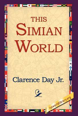 This Simian World by Clarence Jr. Day