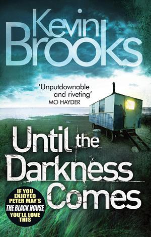 Until the Darkness Comes by Kevin Brooks