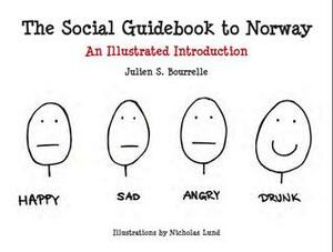 The Social Guidebook to Norway, An Illustrated Introduction by Julien S. Bourrelle