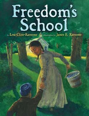 Freedom's School by Lesa Cline-Ransome