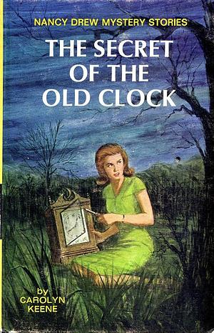 The Secret of the Old Clock: Nancy Drew Mystery #1 by Carolyn Keene