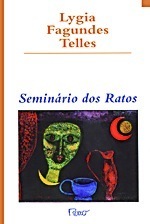 Seminário dos Ratos by Lygia Fagundes Telles