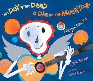 The Day of the Dead / El dia de los muertos by Teresa Mlawer, Bob Barner