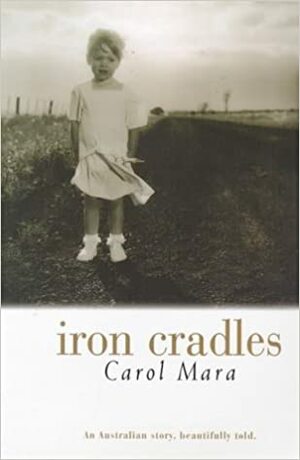 Iron Cradles by Carol Mara