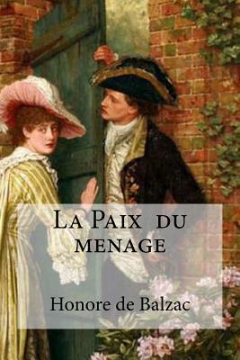 La Paix du menage by Honoré de Balzac