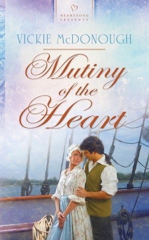 Mutiny of the Heart by Vickie McDonough