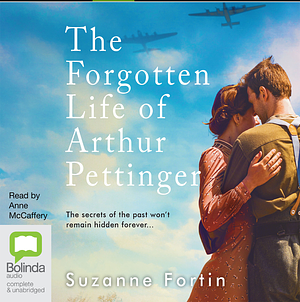 The Forgotten Life of Arthur Pettinger  by Suzanne Fortin