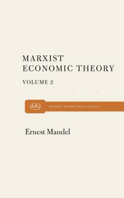 Marx Economic Theory Volume 2 by Ernest Mandel